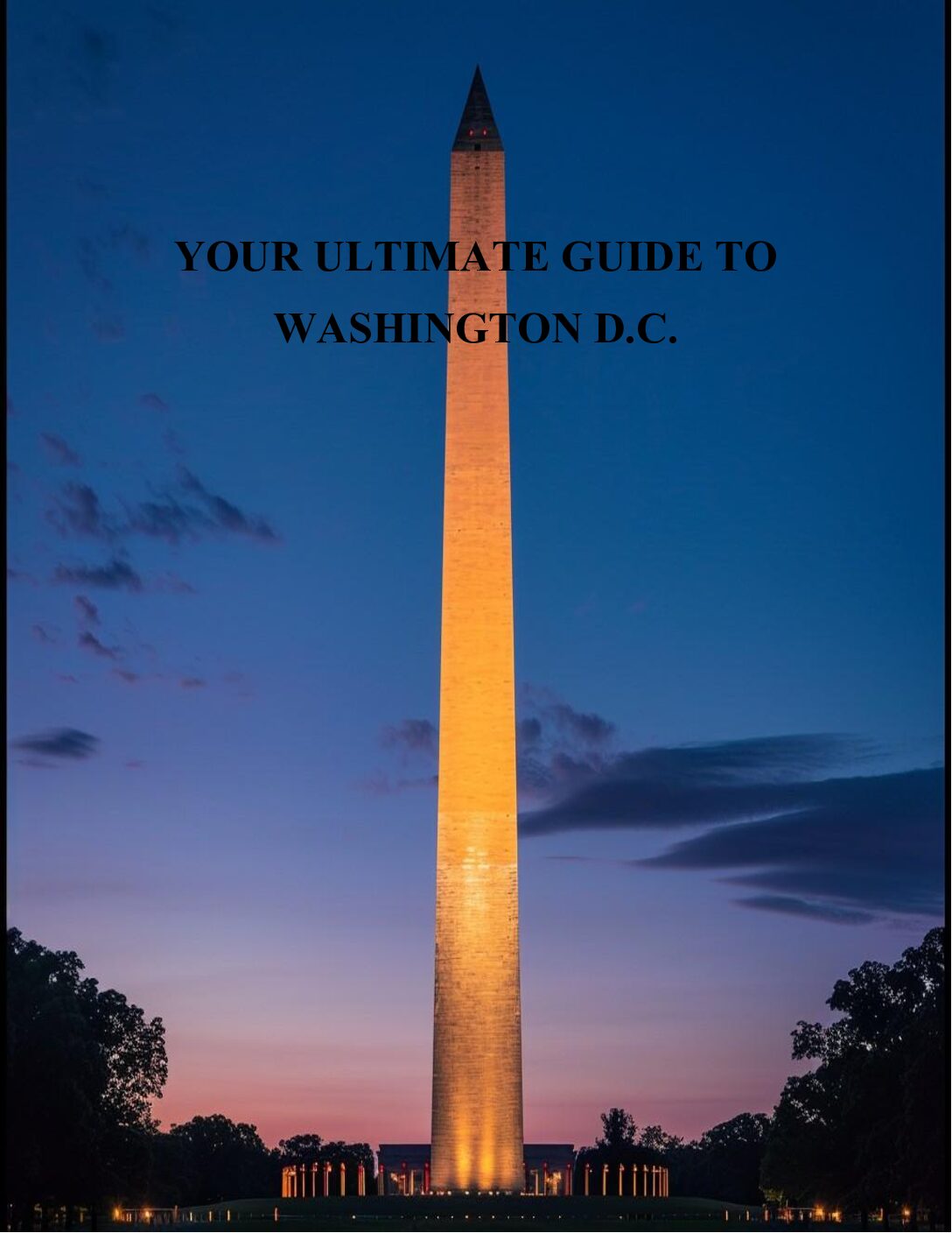 Your Ultimate Guide to Washington, DC